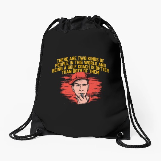 Being a Golf Coach Is Better Funny Golfing Coach H Drawstring Bags