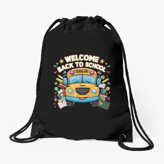 Welcome Back To School Bus Happy First Day Of Scho Drawstring Bags