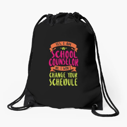 School Counselor Yes I Am A School Drawstring Bags