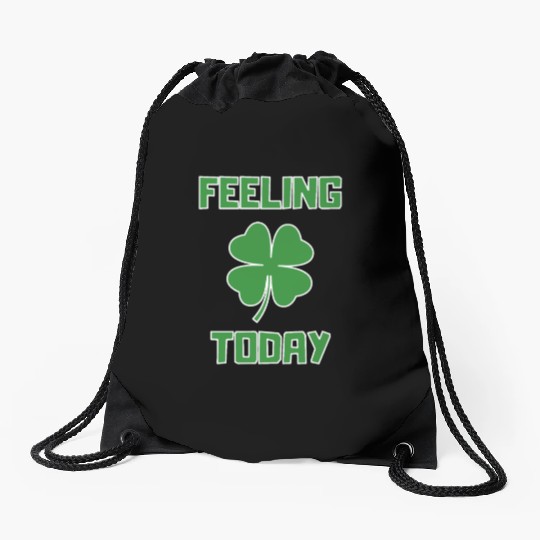 Feeling Lucky Today Drawstring Bags
