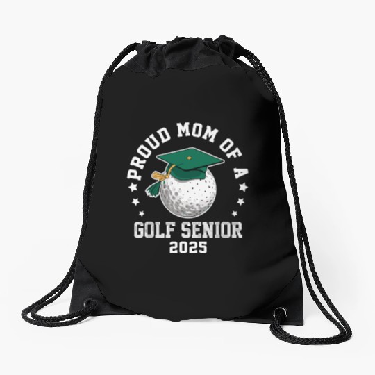 Proud mom of a golf senior class of 2025 matching Drawstring Bags