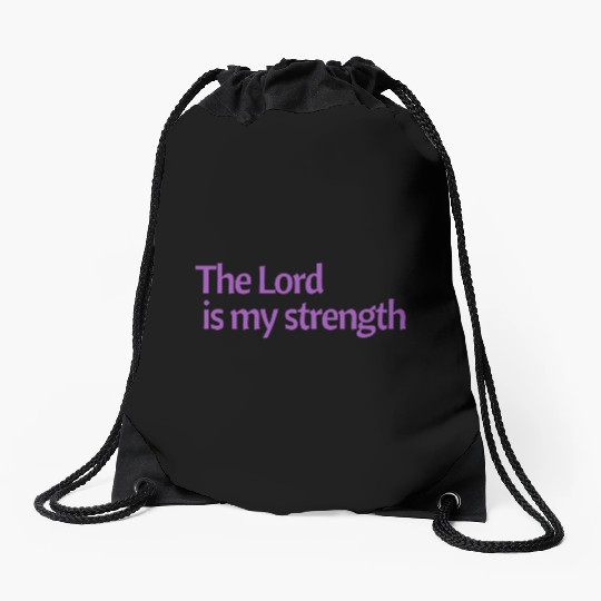 The Lord is my strength purple affirmation Drawstring Bags