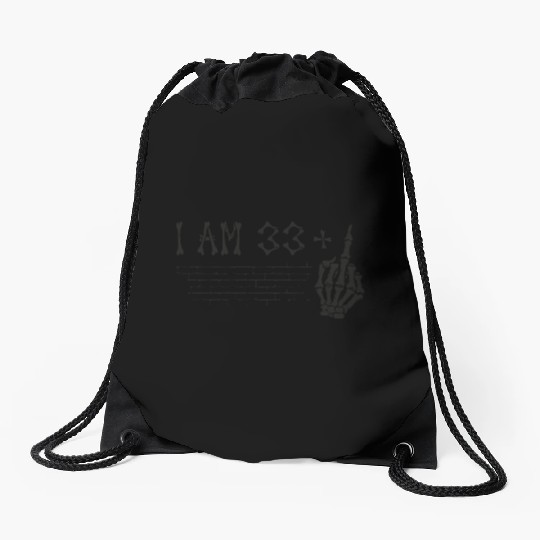 I Am 33 Plus Middle Finger - 34th Birthday Drawstring Bags