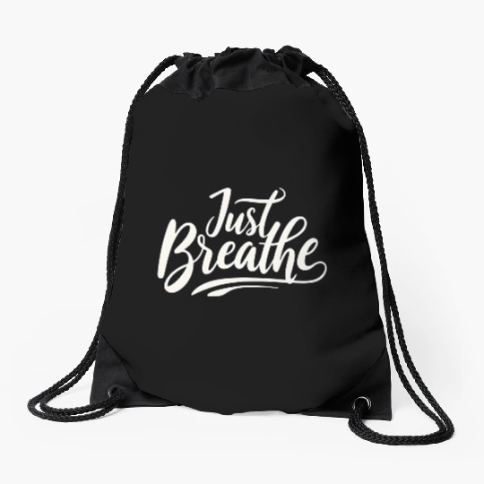 Just Breath - Drawstring Bags Design