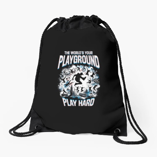 Parkour The World's Your Playground Play Hard Drawstring Bags