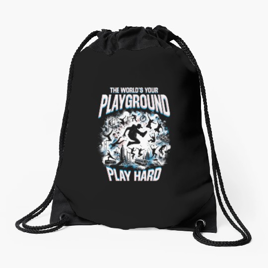 Parkour The World's Your Playground Play Hard Drawstring Bags