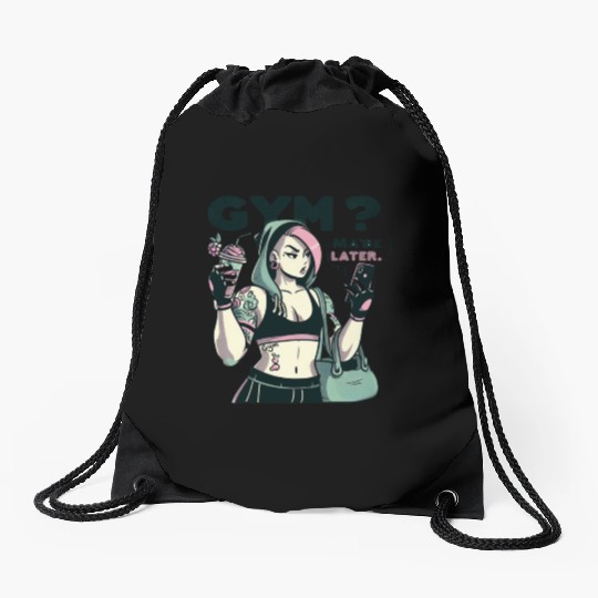 GYM MAYBE LATER -LADIES Drawstring Bags
