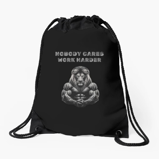 Nobody cares, Work harder Drawstring Bags