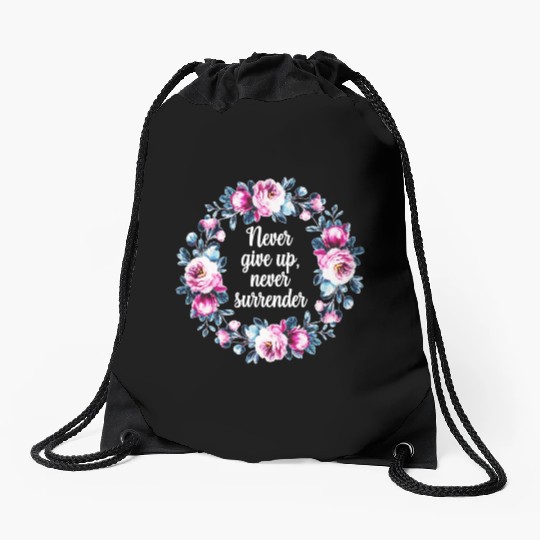 Motivational quote. Never give up. Drawstring Bags