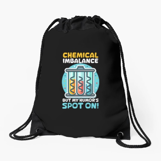 Depression Awareness Chemical Imbalance Humor Drawstring Bags