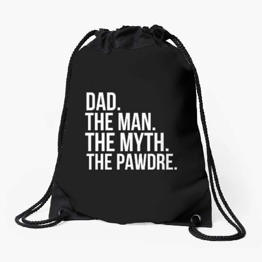 Funny Father Dog Dad The Man The Myth The Pawdre Drawstring Bags