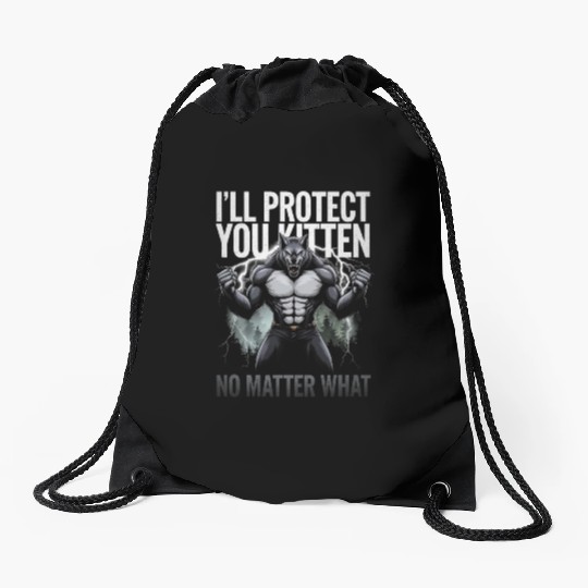 I'll Protect You Kitten Alpha Wolf Drawstring Bags