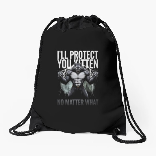 I'll Protect You Kitten Alpha Wolf Drawstring Bags