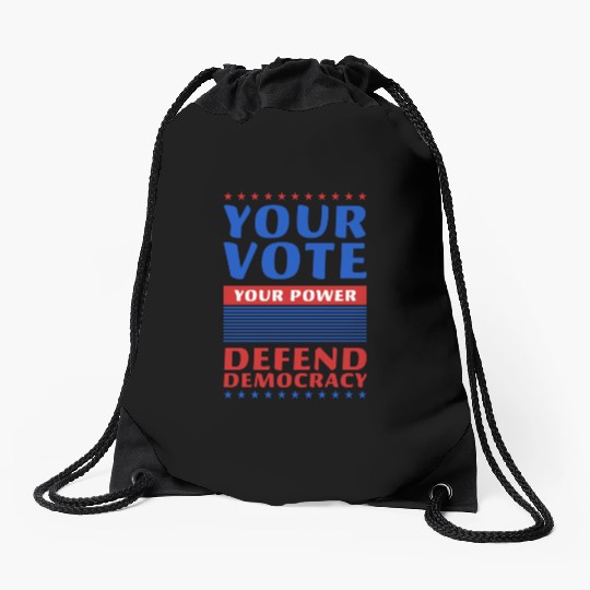 Your Vote, Your Power - Defend Democracy -Election Drawstring Bags