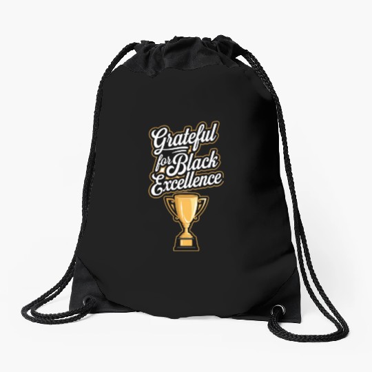 Grateful for Black Excellence Drawstring Bags