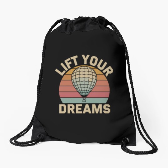 Lift Your Dreams Hot Air Balloon Inspiration Quote Drawstring Bags