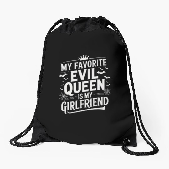 My Favorite Evil Queen Is My Girlfriend Drawstring Bags