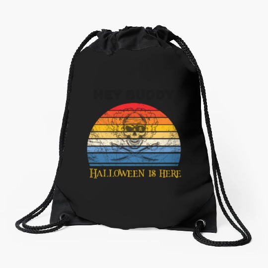 Hey buddy halloween is here Drawstring Bags