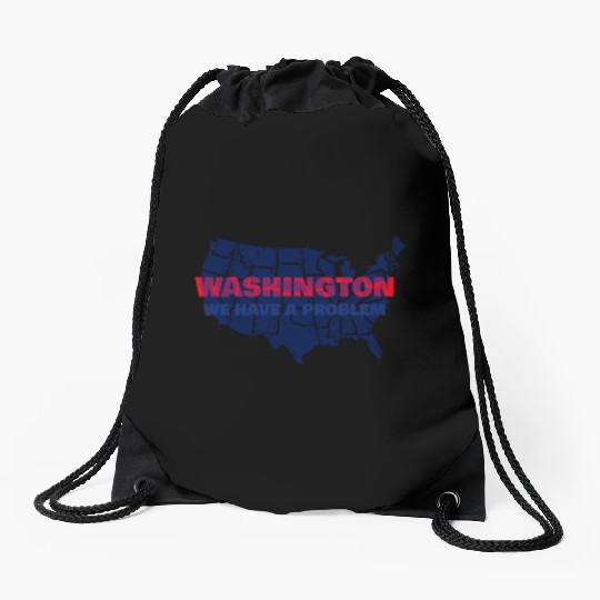 Washington We Have A Problem Drawstring Bags