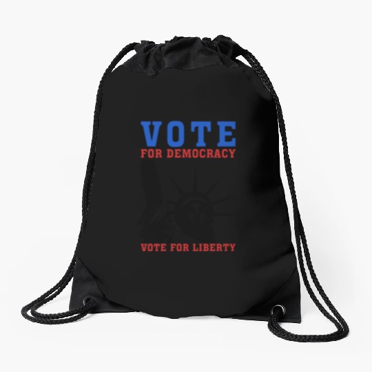 Vote for Democracy, Vote for Liberty US Election Drawstring Bags
