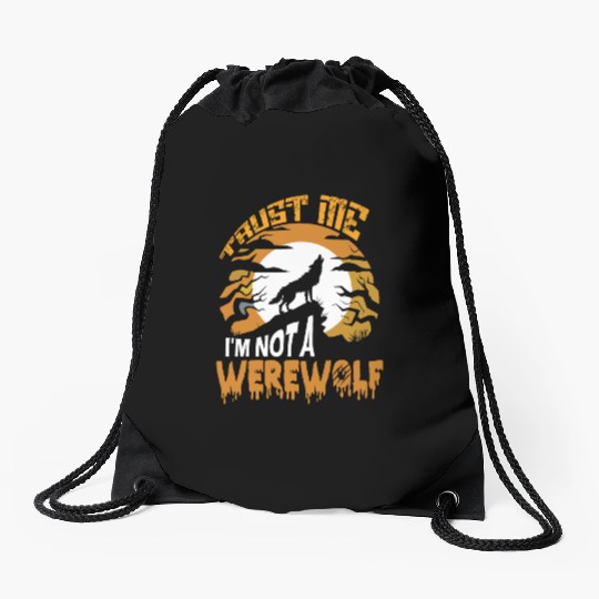 Trust Me I'm Not a Werewolf Halloween Drawstring Bags