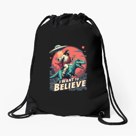 Jesus Riding a Dinosaur with UFO - I Want to Belie Drawstring Bags