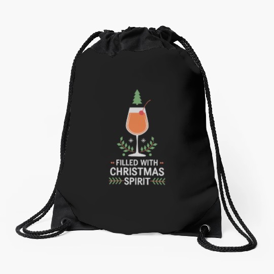 Filled With Christmas Spirit Cheerful Holiday Drawstring Bags
