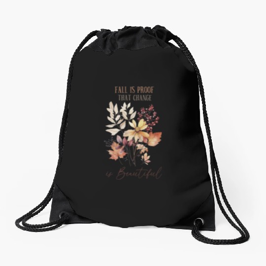 Beautiful Change - Fall Leaves Inspiration Drawstring Bags