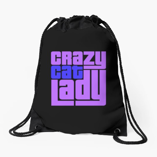 Crazy Cat Lady Text Love Saying Quote Weird Woman Drawstring Bags