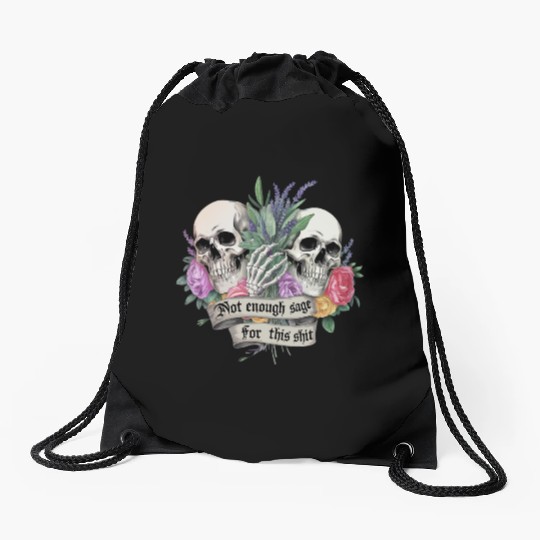 Bold Gothic Skulls & Sage Art | Dark Humor Drawstring Bags