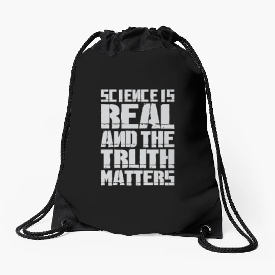 Science Is Real And The Truth Matters Drawstring Bags