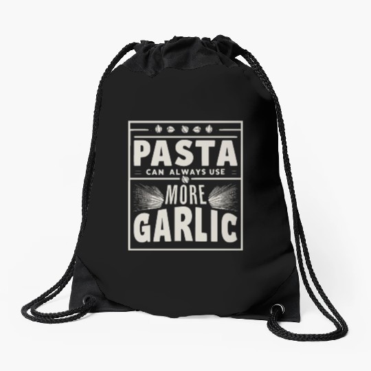 Pasta can always use more garlic Drawstring Bags