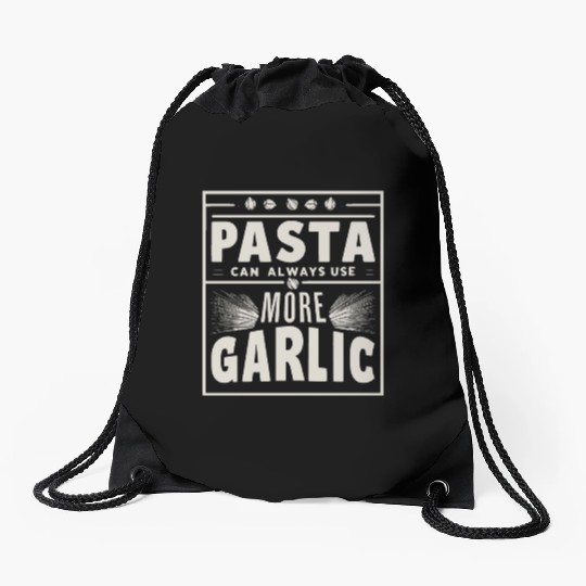 Pasta can always use more garlic Drawstring Bags