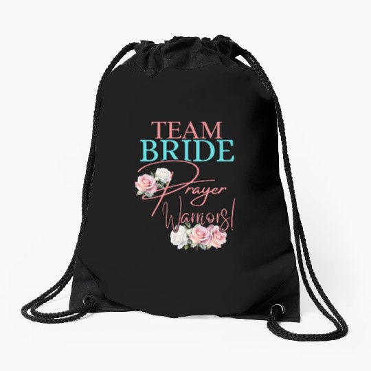 Team Bride Prayer Warriors Drawstring Bags
