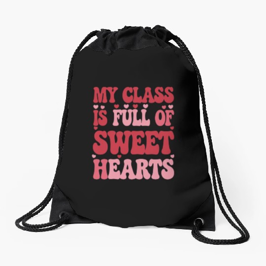 My Class is Full of Sweethearts Valentine's Day Drawstring Bags