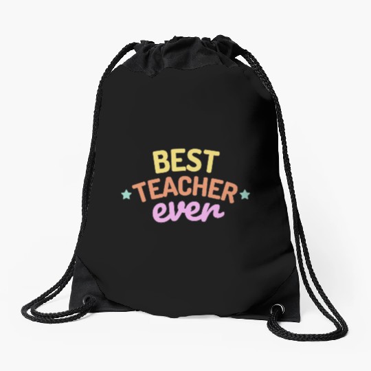 Best Teacher Ever Drawstring Bags
