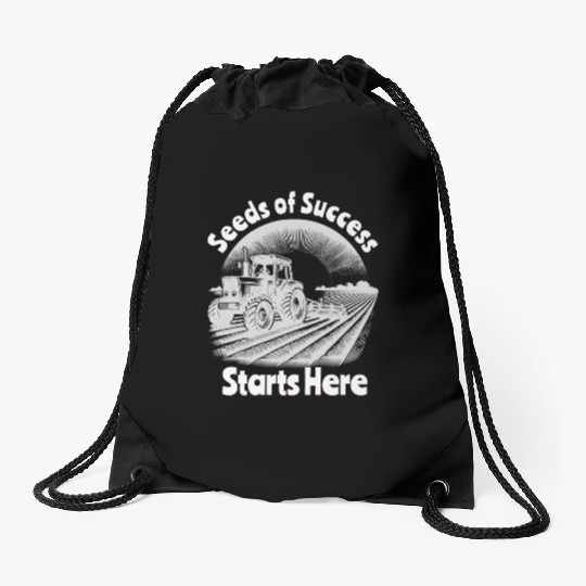 Seeds of Success Start Here - Motivational Farming Drawstring Bags