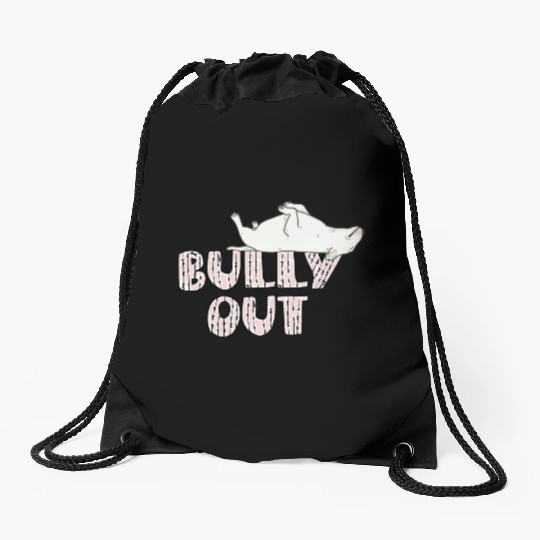 Bully out Drawstring Bags