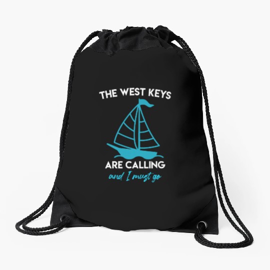 Key-West THE WEST KEYS ARE CALLING AND I MUST GO Drawstring Bags