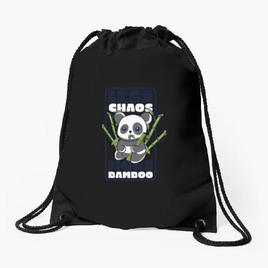 Less Chaos More Bamboo Panda Bear Friend Lover Drawstring Bags