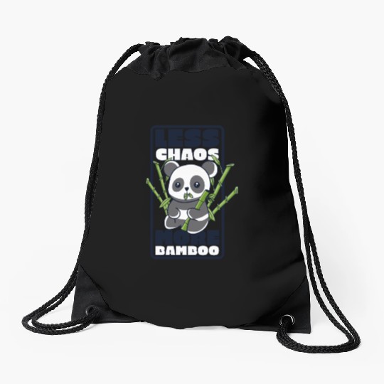Less Chaos More Bamboo Panda Bear Friend Lover Drawstring Bags