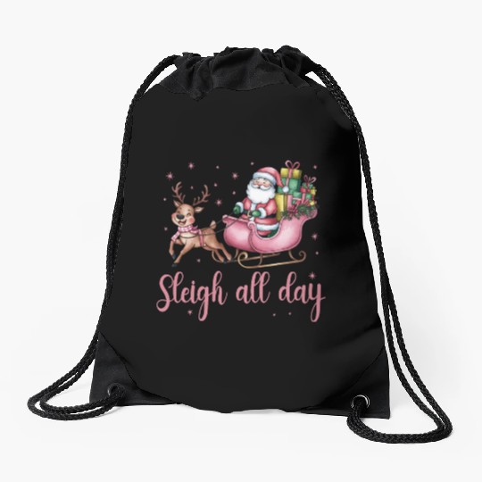Sleigh All Day, Merry Christmas, Christmas Cute Drawstring Bags