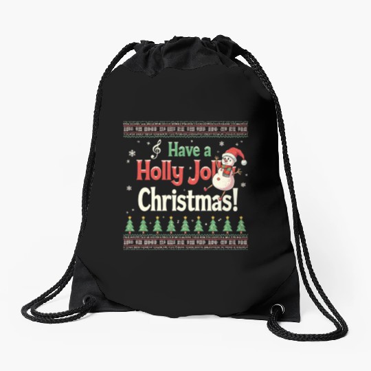 Have a holly joy christmas Drawstring Bags
