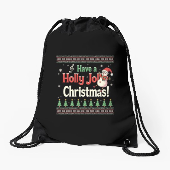 Have a holly joy christmas Drawstring Bags