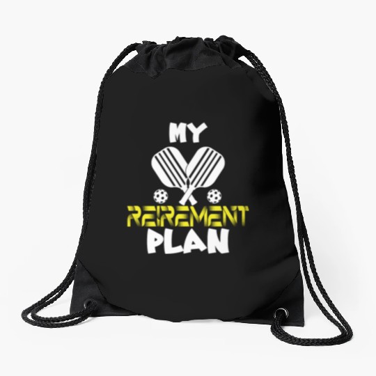 My Retirement Plan Funny Pickleball Slogan Drawstring Bags