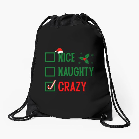 Naughty, Nice, Crazy Christmas Drawstring Bags