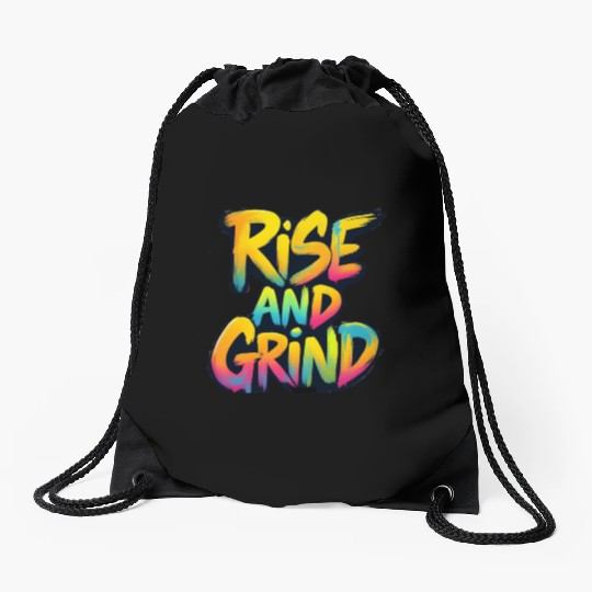 Rise And Grind Drawstring Bags