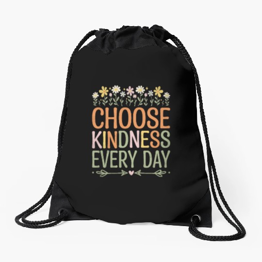 Choose Kindness Every Day Drawstring Bags