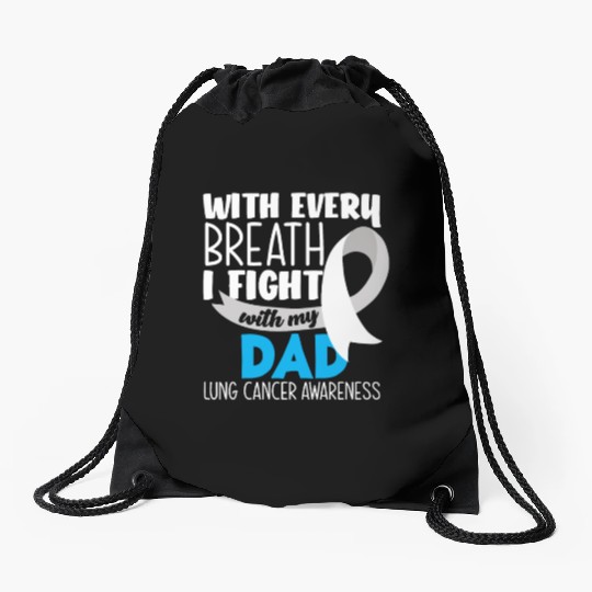 Lung Cancer Awareness I Fight With My Dad Drawstring Bags