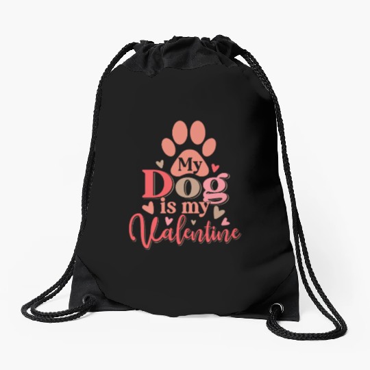 My Dog Is My Valentine Drawstring Bags Funny Dog Lover Retro